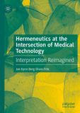 Hermeneutics Palgrave Macmillan Hermeneutics at the Intersection of Medical Technology Paperback
