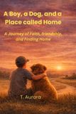A The Tommy & Angel Stories-A Boy, a Dog, and a Place Called Home