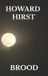 Brood Howard Hirst Brood Paperback