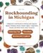 Let's Go Rockhounding in Michigan: A Beginner's Field Guide