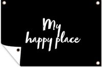 GreatGardenPosters Tuinposter tekst - My happy place - 90x60 cm - PVC - Buiten