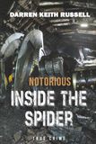 Notorious Independently Published Notorious Inside The Spider Paperback