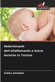 Determinanti OmniScriptum SRL Determinanti dell'allattamento a breve termine in Tunisia