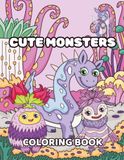 Cute Monsters Coloring Book for Kids