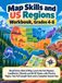Map Skills and US Regions Workbook, Grades 4-6