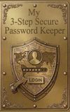 My 3-STEP Secure Password Keeper: Safe Login Details notebook for Passwords, Usernames, PINs, Websites and Private Information