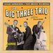 Music&Words The Feat. Willie Dixon Big Three Trio - Chicago Harmonisers. Their Greatest Recordings (CD)