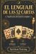 EL Spiritum Training El Lenguaje de Las 52 Cartas: Significado adivinatorio completo Paperback