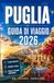 PUGLIA GUIDA DI VIAGGIO 2026