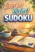 Stress Relief Sudoku Puzzle: Help Calm the Mind, Relax and Focus | 6x9 Inches, 110 Pages | 50+ Puzzles | Solutions included