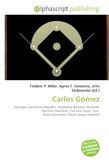 Carlos Milwaukee Brewers Carlos Gómez Santiago Dominican Republic Five-tool player Fernando Martínez José Reyes Major League Baseball