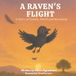 A Raven's Flight: A Story of Family, Belief and Becoming