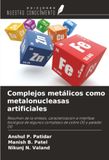 Complejos OmniScriptum SRL Complejos metálicos como metalonucleasas artificiales