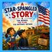 A Star-Spangled Story: The Words, The Flag, The National Anthem