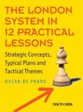 The New In Chess The London System in 12 Practical Lessons