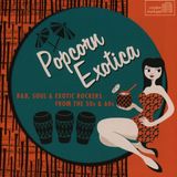 Suburban Popcorn Exotica