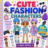 Cute Fashion Characters: Learn How to Draw Adorable Boys in Trendy Outfits with Easy Step-by-Step Lessons