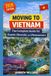 Bol Moving to Vietnam: The Complete Guide for Expats, Nomads, and Newcomers Paperback