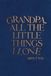 GRANDPA, ALL THE LITTLE THINGS I LOVE ABOUT YOU: Personalized Keepsake Memory Book