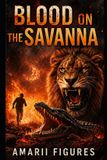 BLOOD Libri GmbH Blood on the Savanna Paperback