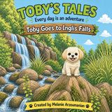 Toby's Tales: Toby Goes to Inglis Falls Paperback