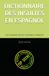DICTIONNAIRE DES INSULTES EN ESPAGNOL: DICTIONNAIRE SECRET ESPAGNOL-FRANÇAIS