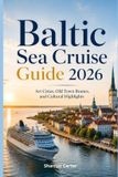 Baltic Independently Published Baltic Sea Cruise Guide 2026