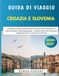 Guida Croazia E Slovenia Guida Di Viaggio 2026-2027