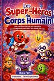 Les Libri GmbH Les Super-Héros du Corps Humain Paperback