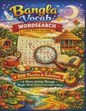 Bangla Vocab WORDSEARCH LARGE PRINT EDITION: 100 Puzzles & Solutions A Warm Journey Through Bangla Words, Memories & the Comforts of Home