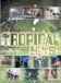 Sonic Rendezvous Various Artists - Tropical Hits (DVD)