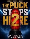 The Puck Stops Here 2: Hockey Career Quest