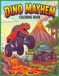 DINO MAYHEM Dinosaur Monster Truck Coloring Book