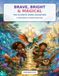 Brave, Bright & Magical: The Ultimate Spark Adventure