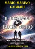 Il richiamo del buco nero. Un sacrificio umano per la scienza