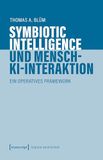 Symbiotic Transcript Verlag Symbiotic Intelligence und Mensch-KI-Interaktion Paperback