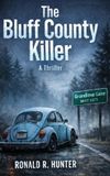 THE Ronald R Hunter The Bluff County Killer Paperback