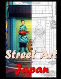 Street Art in Japan: A chromatic adventure that will transport you to the calm and art of Japanese streets