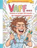 VAFF Colora e scopri 50 insulti da regalare o regalarsi