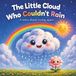 The little cloud who couldn't rain: A story about trying again