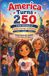America Turns 250: A Kids’ Storybook of Freedom, Courage, and Kindness