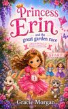Princess Erin and the Great Garden Race: A Royal Adventure of Patience and Fair Play