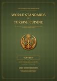 World Standards of Turkish Cuisine — Volume 4: Living Regional and Local Recipes