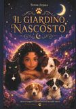 Il Independently Published Il Giardino Nascosto: La storia di Luna e della luce che non si spegne Paperback