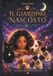 Il Independently Published Il Giardino Nascosto: La storia di Luna e della luce che non si spegne Paperback