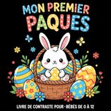 Mon Premier Pâques Livre de Contraste pour Bébés de 0 à 12 Mois