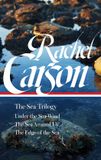 Rachel The Library Of America Rachel Carson: The Sea Trilogy (LOA #352) Hardcover