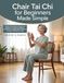Chair Tai Chi for Beginners Made Simple