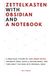 Zettelkasten with Obsidian and a Notebook: A Practical System to Organize Smart Notes, Build a Second Brain, and Turn What You Read Into Original Ideas