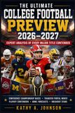 THE ULTIMATE COLLEGE FOOTBALL PREVIEW 2026–2027: EXPERT ANALYSIS OF EVERY MAJOR TITLE CONTENDER: Conference Championship Races , Transfer Portal Moves ... Contenders , Bowl Forecasts ,Breakout Stars
